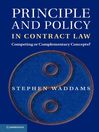 Principle and Policy in Contract Law (eBook): Competing or Complementary Concepts?